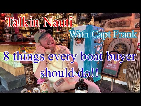 8 lucruri pe care fiecare cumpărător de barcă ar trebui să le facă!!