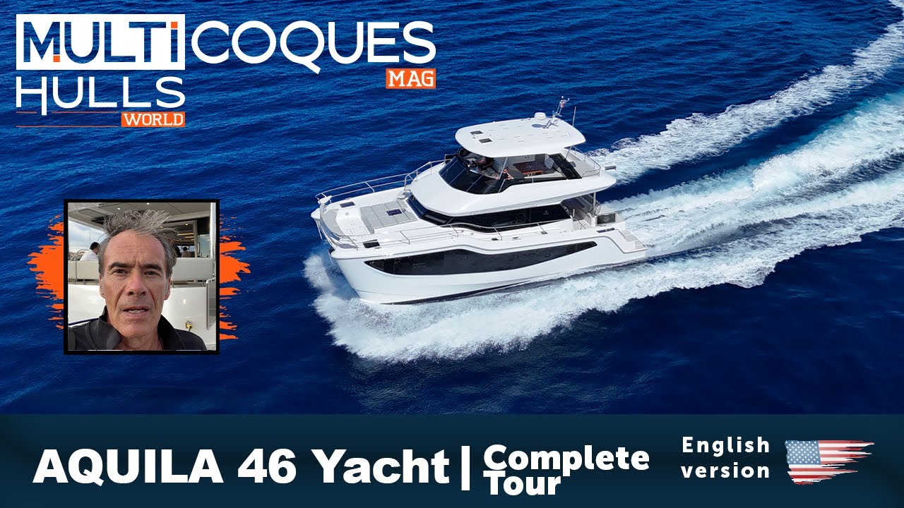AQUILA 46 Yacht Powercat | Tur complet | Lumea Multicoca