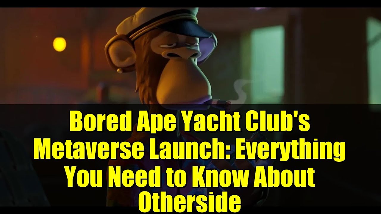 Lansarea Metaverse a Bored Ape Yacht Club: tot ce trebuie să știți despre Otherside