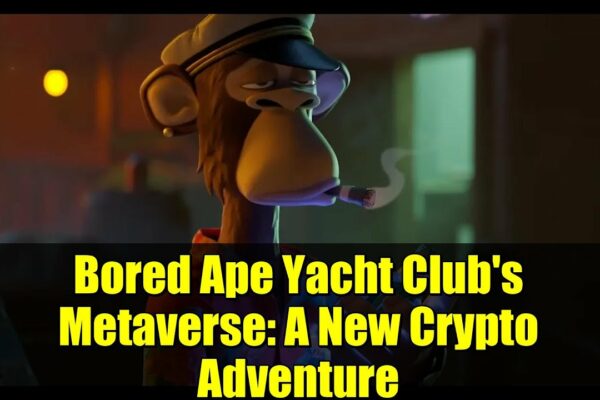 Metaverse de la Bored Ape Yacht Club: O nouă aventură cripto