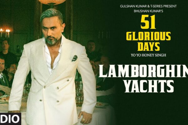 LAMBORGHINI YACHTS (Audio): YO YO HONEY SINGH | LEO GREWAL | 51 de ZILE GLORIOASE