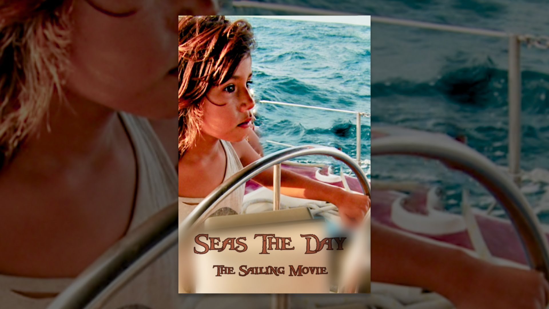 Seas The Day: The Sailing Movie
