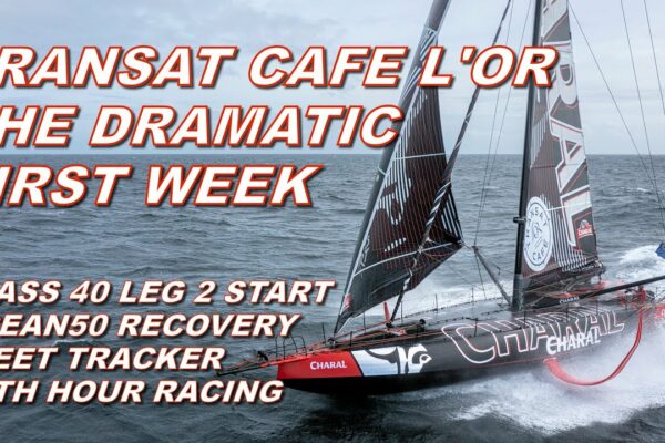Transat Cafe L'Or - Prima săptămână dramatică