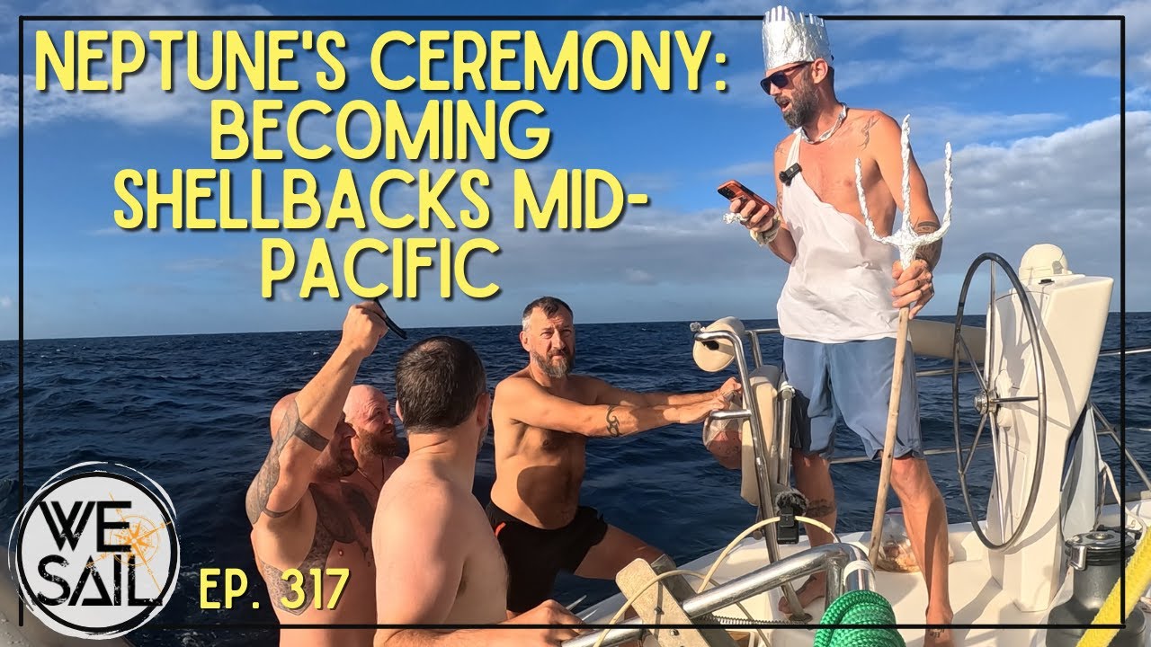 Traversarea Ecuatorului: Ceremonia lui Neptun | Livrare din Tahiti în Hawaii - Episodul 317