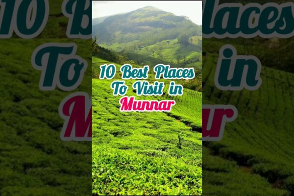 10 cele mai bune locuri de vizitat în Munnar #Kerala