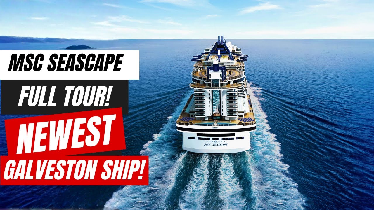 Tur complet MSC Seascape 2025 | Cea mai nouă navă din Galveston!