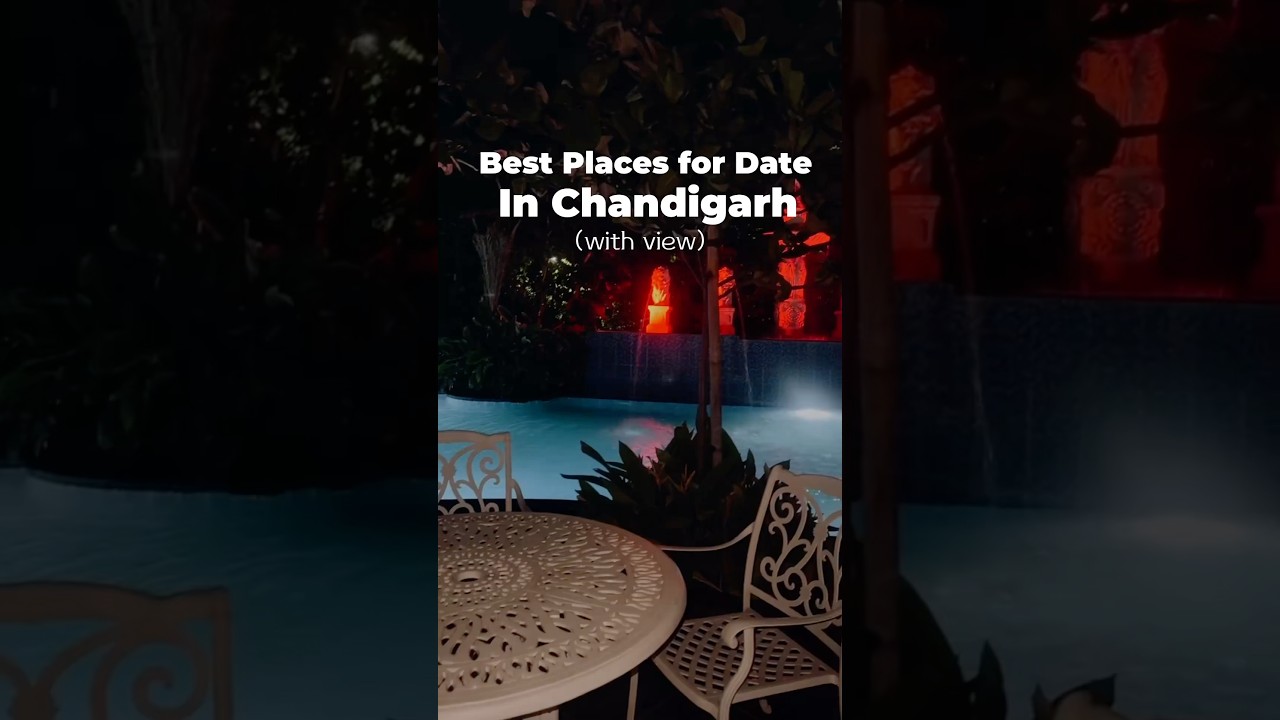Cele mai bune locuri romantice pentru o întâlnire perfectă în Chandigarh #viralshort #trendingshorts #romanticdate