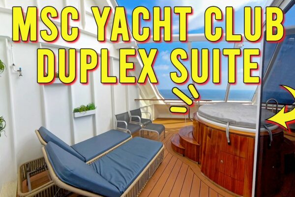 MSC Euribia Yacht Club Duplex Suite 12005 - Este aceasta cea mai tare suită de croazieră vreodată?