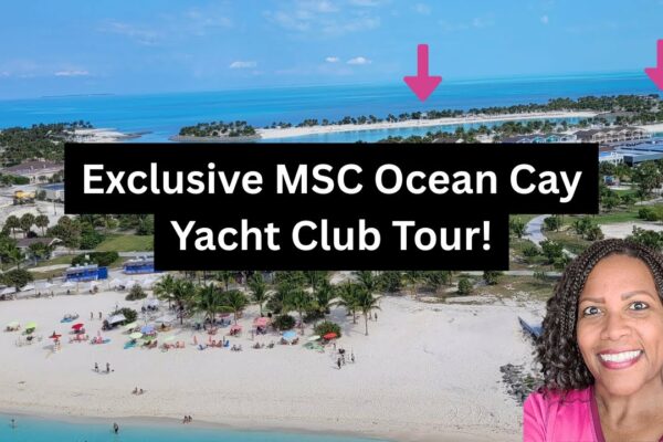 Turul MSC Ocean Cay Yacht Club | Lux, plaje private!