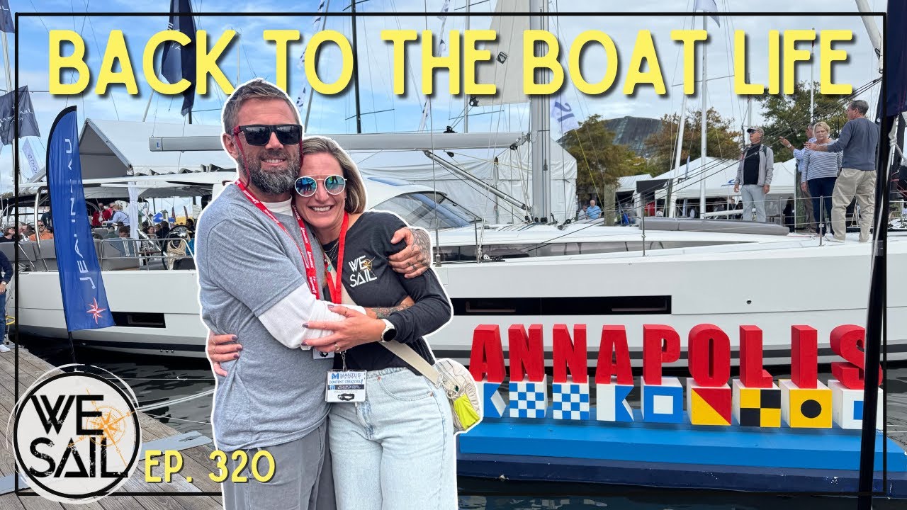 Bine ați revenit la Boat Life! Spectacol de la Annapolis, catamaran de vis și pași următori pentru WE|Sail - Episodul 320