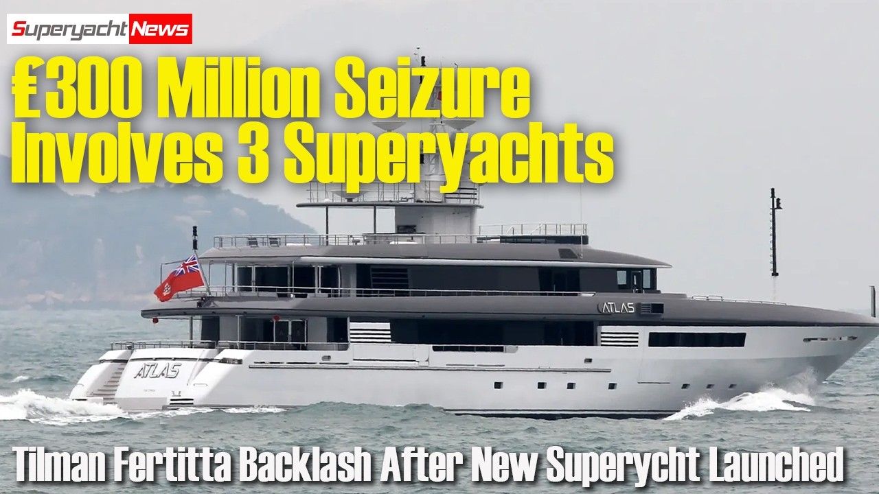 Sechestru de active în valoare de 300 de milioane de dolari - 3 superyacht-uri prinse în capturi | Tilman Fertitta Backlash | SY News Ep551