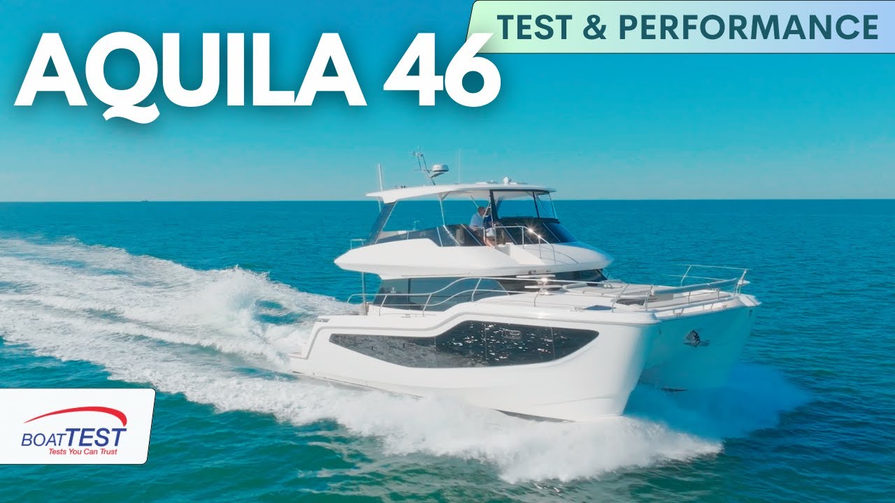 Aquila 46 Yacht Power Catamaran – Probă pe mare, cea mai bună croazieră, viteză maximă, autonomie și manevrabilitate