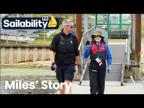 Miles' Sailor Story - „Îmi ia mintea de la tot” RYA Sailability