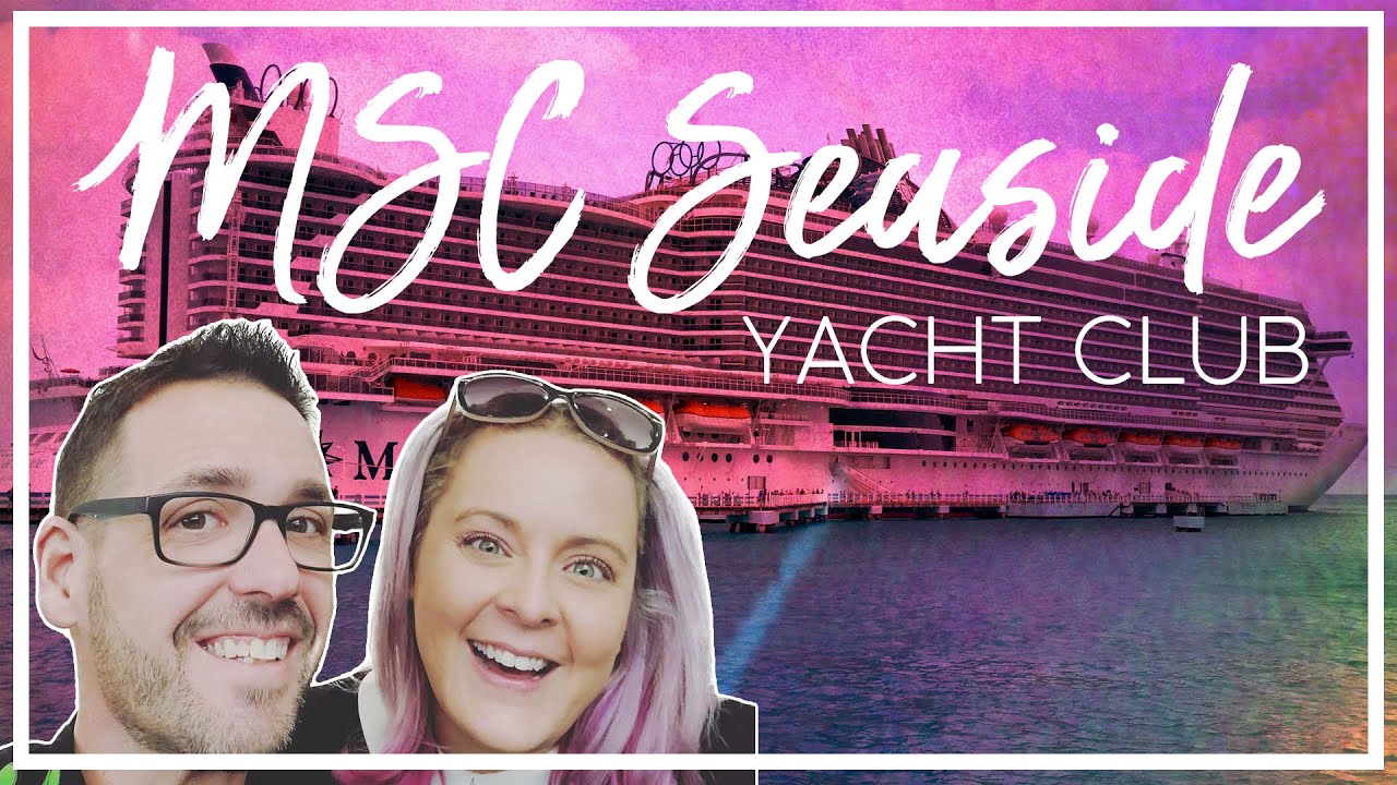 Sean și Stef Cruise MSC Seaside | MSC Seaside Yacht Club | Episodul 01