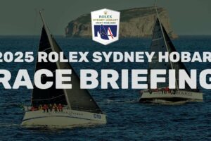 Rolex Sydney Hobart Yacht Race 2025 | Briefing de cursă