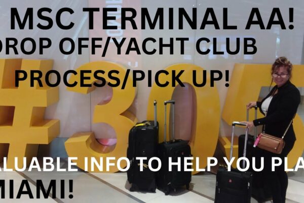 Terminalul MSC AA/Drop Off/Proces de Yacht Club/Ridicare!