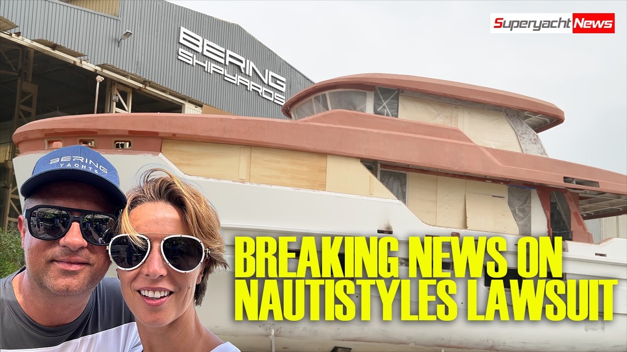 Breaking News: NAUTISTYLES Proces împotriva constructorului de iahturi Bering | SY News Ep556