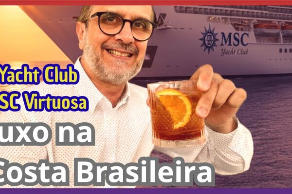 LUXUL experienței YACHT CLUB pe MSC VIRTUOSA care va veni în Brazilia.