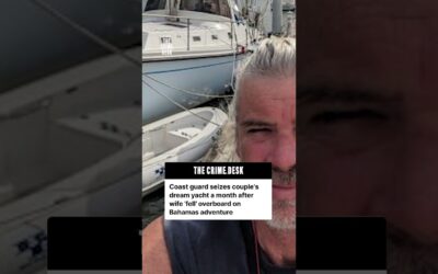 Garda de Coastă a confiscat iahtul visat al cuplului după ce soția a „căzut” peste bord în Bahamas
