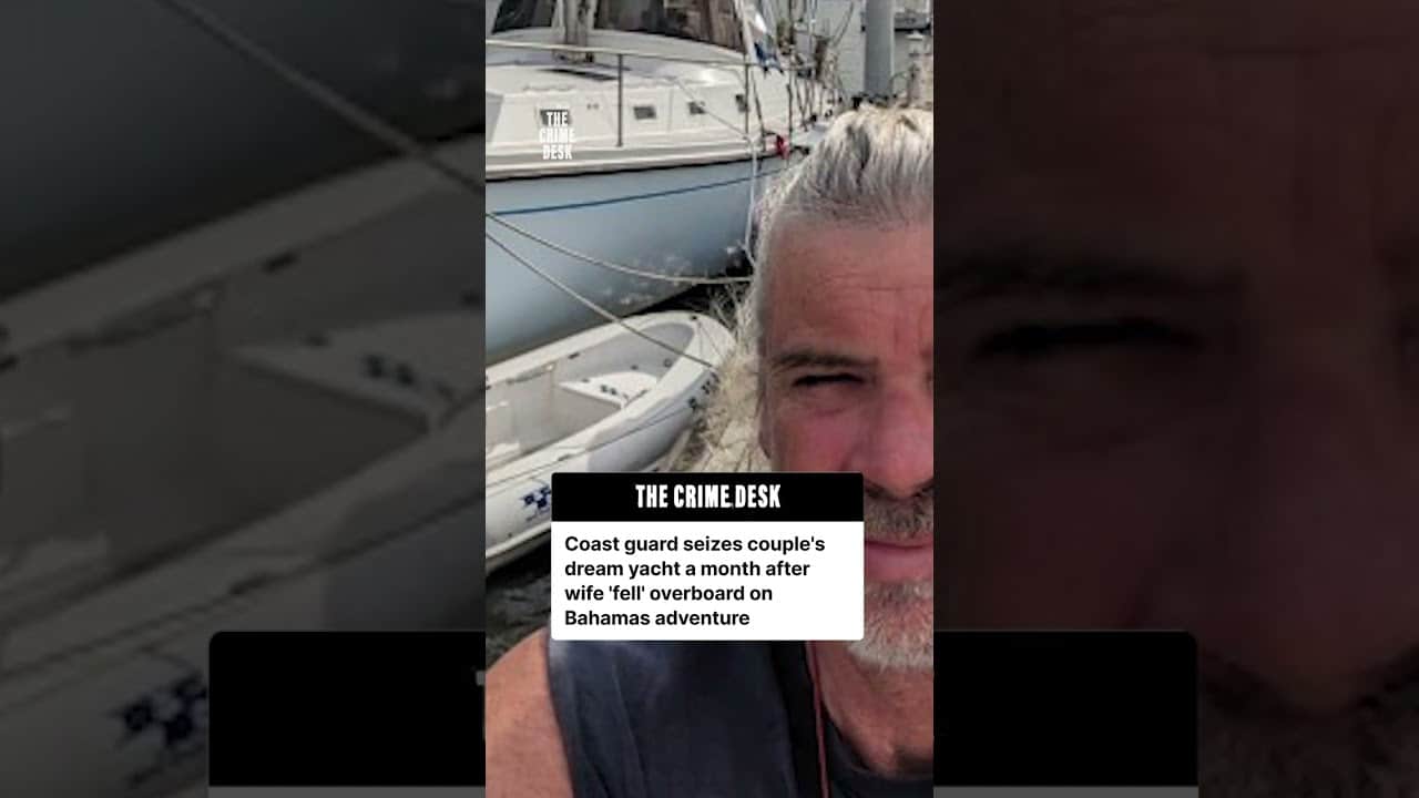 Garda de Coastă a confiscat iahtul visat al cuplului după ce soția a „căzut” peste bord în Bahamas