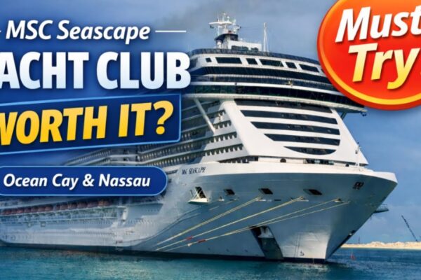 MSC Seascape Yacht Club Review | Merită Yacht Club? Ocean Cay și Nassau